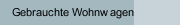 Gebrauchte Wohnwagen