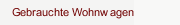 Gebrauchte Wohnwagen